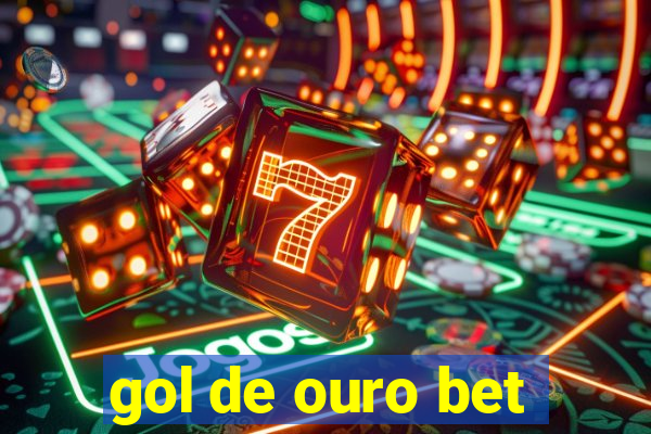 gol de ouro bet